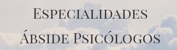 Ábside psicólogos especialidades